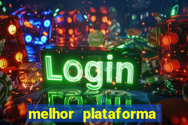 melhor plataforma de cassino online